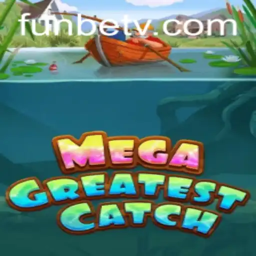 Exploring MegaGreatestCatch: The Thrilling Game Adventure